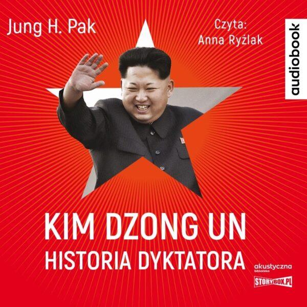 Kim Dzong Un. Historia dyktatora