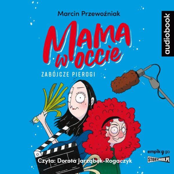 Mama w occie. Zabójcze pierogi Tom 1