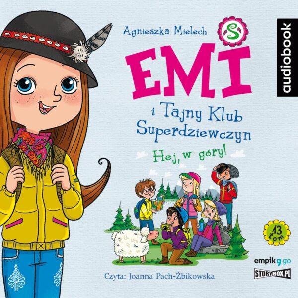 Emi i Tajny Klub Superdziewczyn. Tom 13. Hej, w góry!