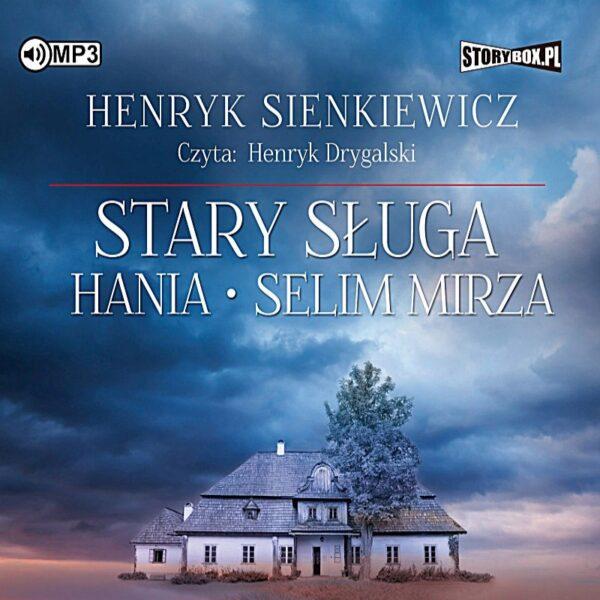 Stary sługa. Hania. Selim Mirza