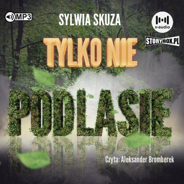 Tylko nie Podlasie