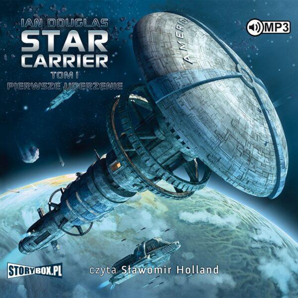 Star Carrier. Tom I. Pierwsze uderzenie