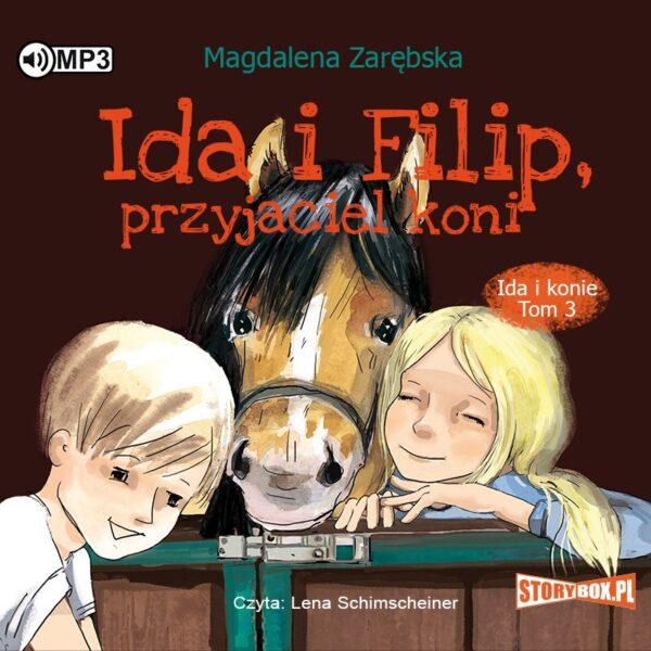 Ida i konie. Tom 3. Ida i Filip, przyjaciel koni