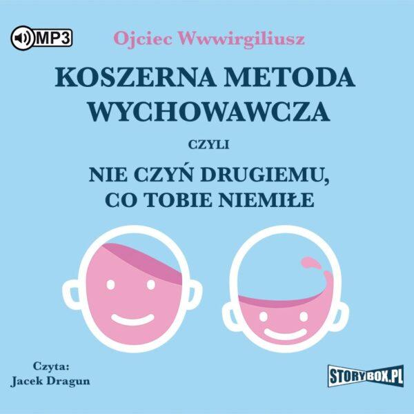 Koszerna metoda wychowawcza czyli nie czyń drugiemu, co tobie niemiłe