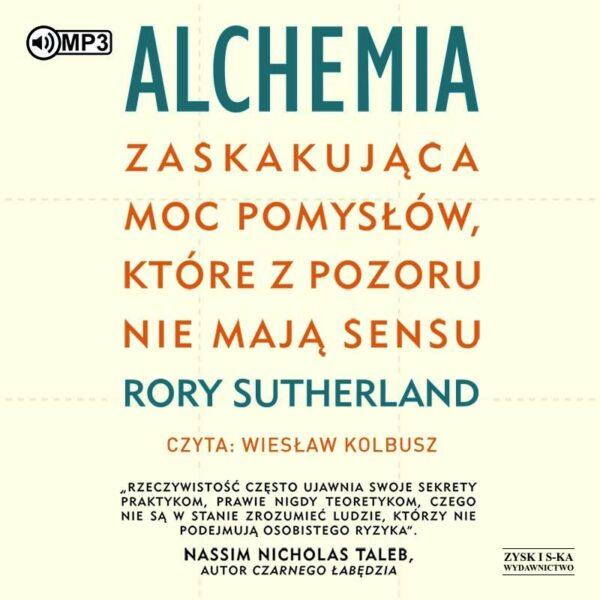 Alchemia. Zaskakująca moc pomysłów, które z pozoru nie mają sensu