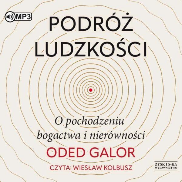 Podróż ludzkości: o pochodzeniu bogactwa i nierówności