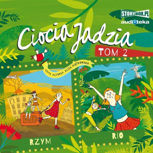 Ciocia Jadzia. Tom 2. Rzym. Rio