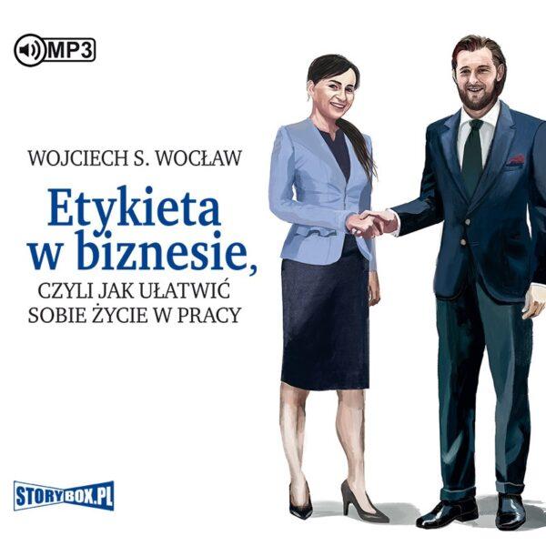 Etykieta w biznesie, czyli jak ułatwić sobie życie w pracy