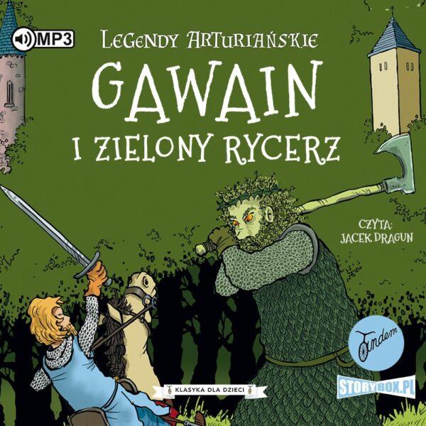 Legendy arturiańskie. Tom 5. Gawain i Zielony Rycerz