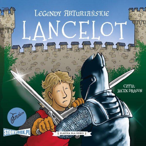 Legendy arturiańskie. Tom 7. Lancelot