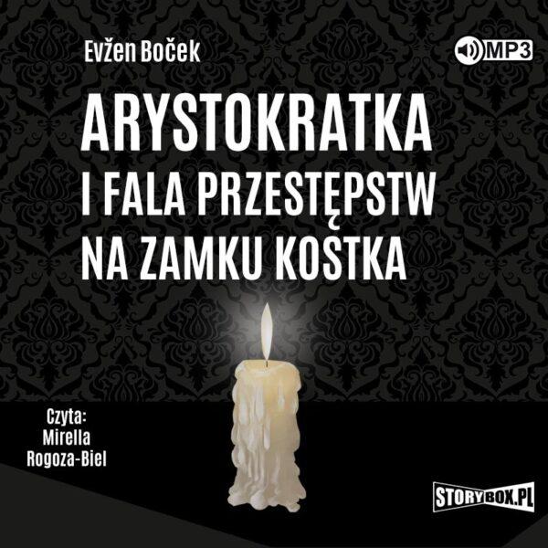 Arystokratka. Tom 4. Arystokratka i fala przestępstw na zamku Kostka