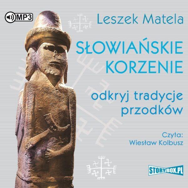 Słowiańskie korzenie. Odkryj tradycje przodków