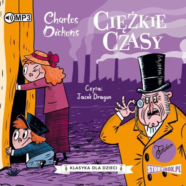 Charles Dickens. Tom 8. Ciężkie czasy