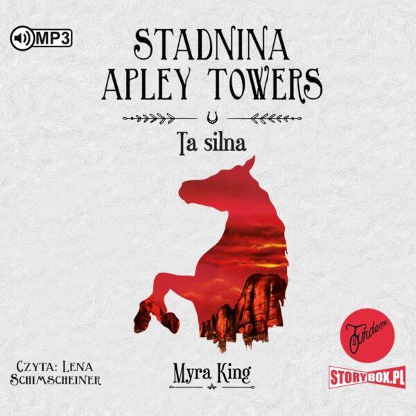 Stadnina Apley Towers. Tom 2. Ta silna