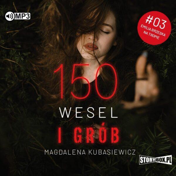 150 wesel i grób