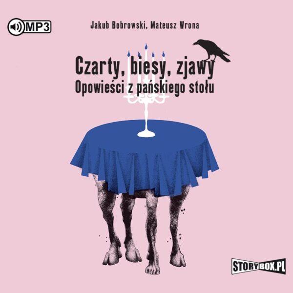 Czarty, biesy, zjawy. Opowieści z pańskiego stołu