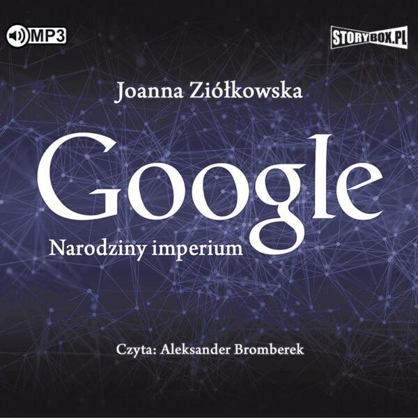 Google. Narodziny imperium