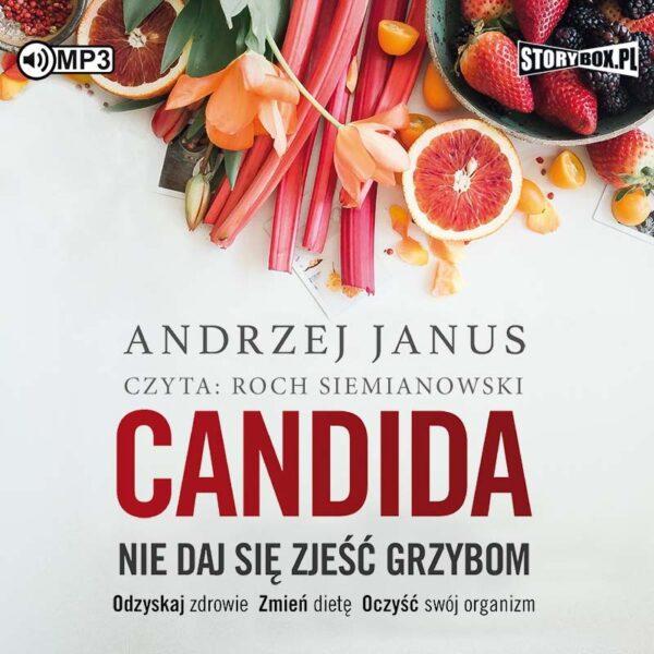 Candida. Nie daj się zjeść grzybom