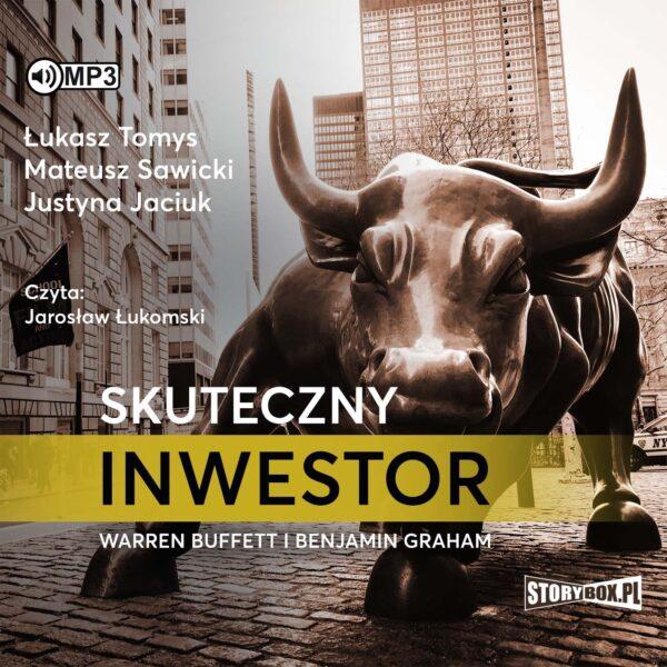 Skuteczny inwestor. Warren Buffett i Benjamin Graham