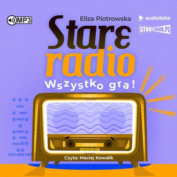 Stare radio. Wszystko gra!