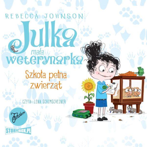 Julka – mała weterynarka. Tom 8.  Szkoła pełna zwierząt