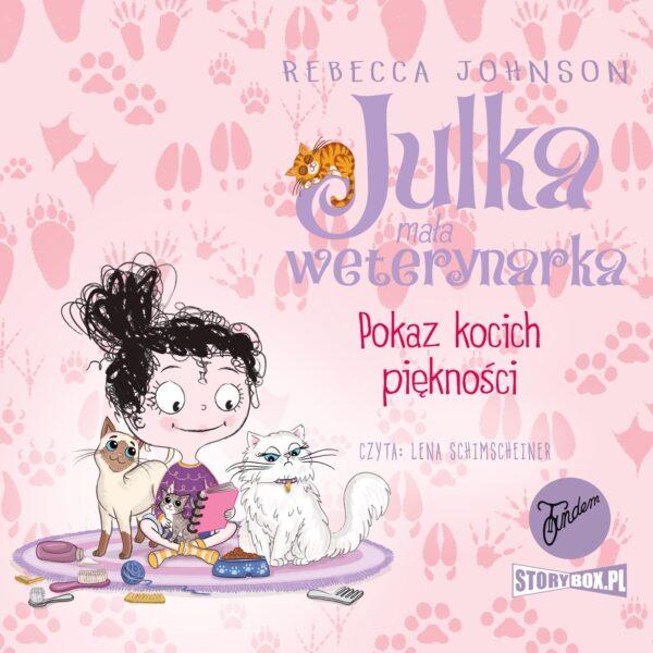 Julka – mała weterynarka. Tom 10. Pokaz kocich piękności