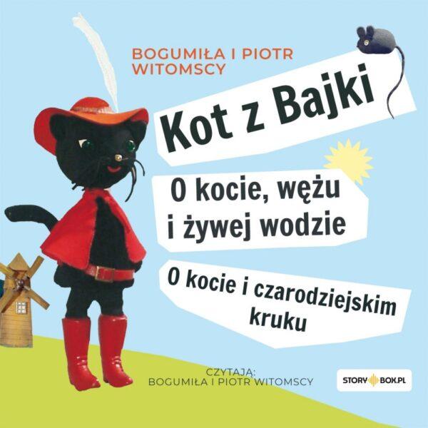 Kot z Bajki. O kocie, wężu i żywej wodzie. O kocie i czarodziejskim kruku