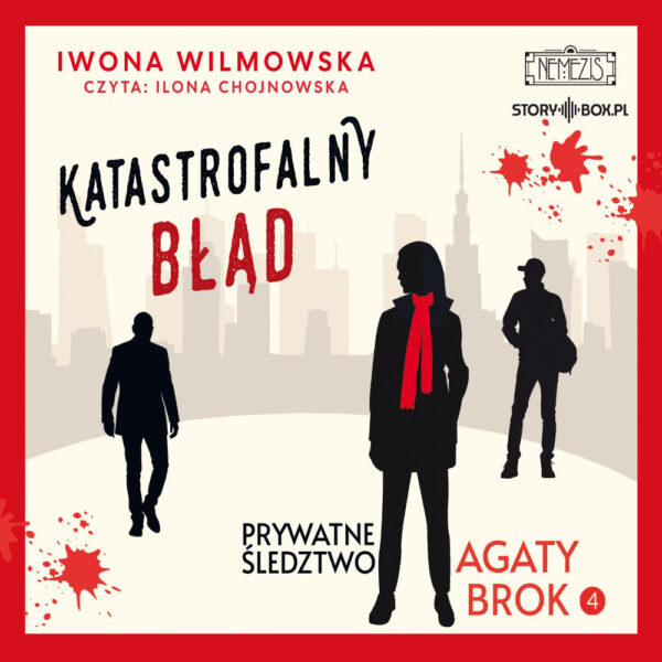 Prywatne śledztwo Agaty Brok. Tom 4. Katastrofalny błąd